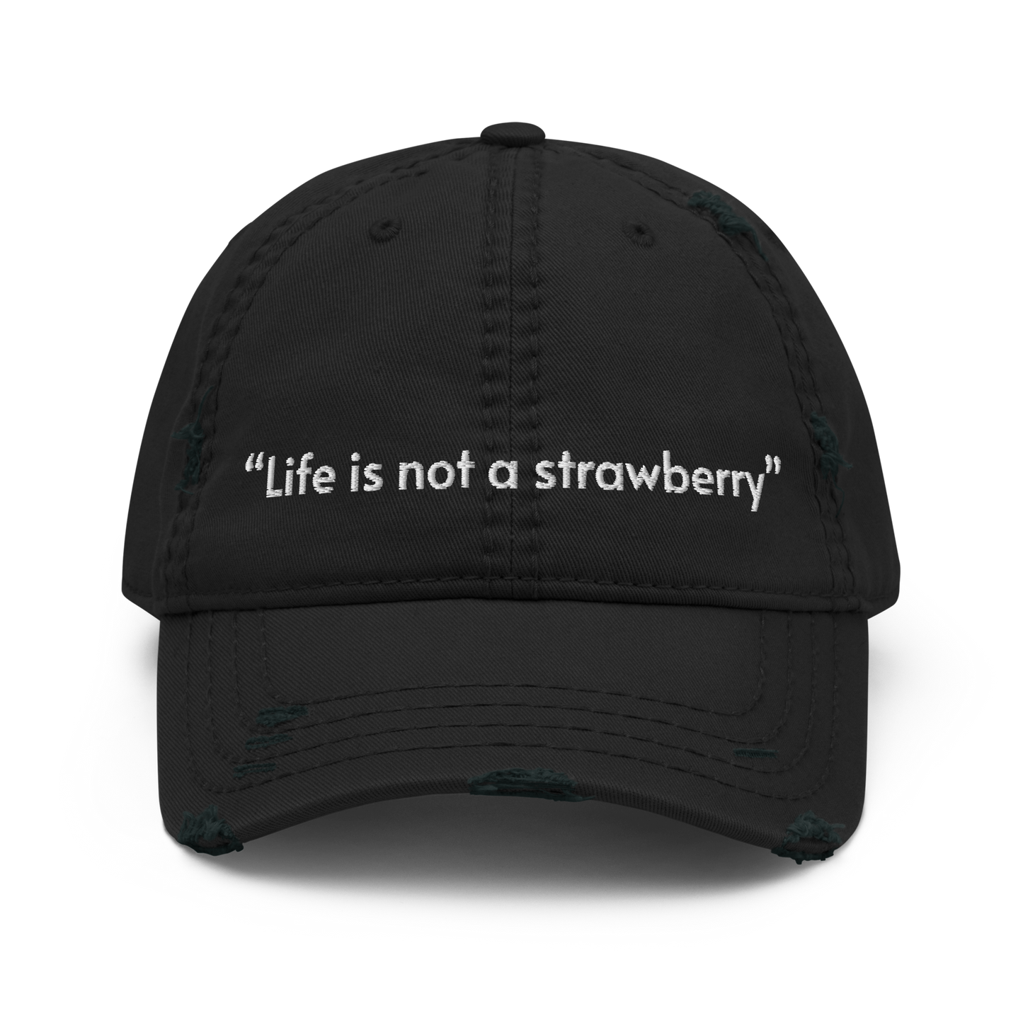 Life is not a straberry - Distressed Hat