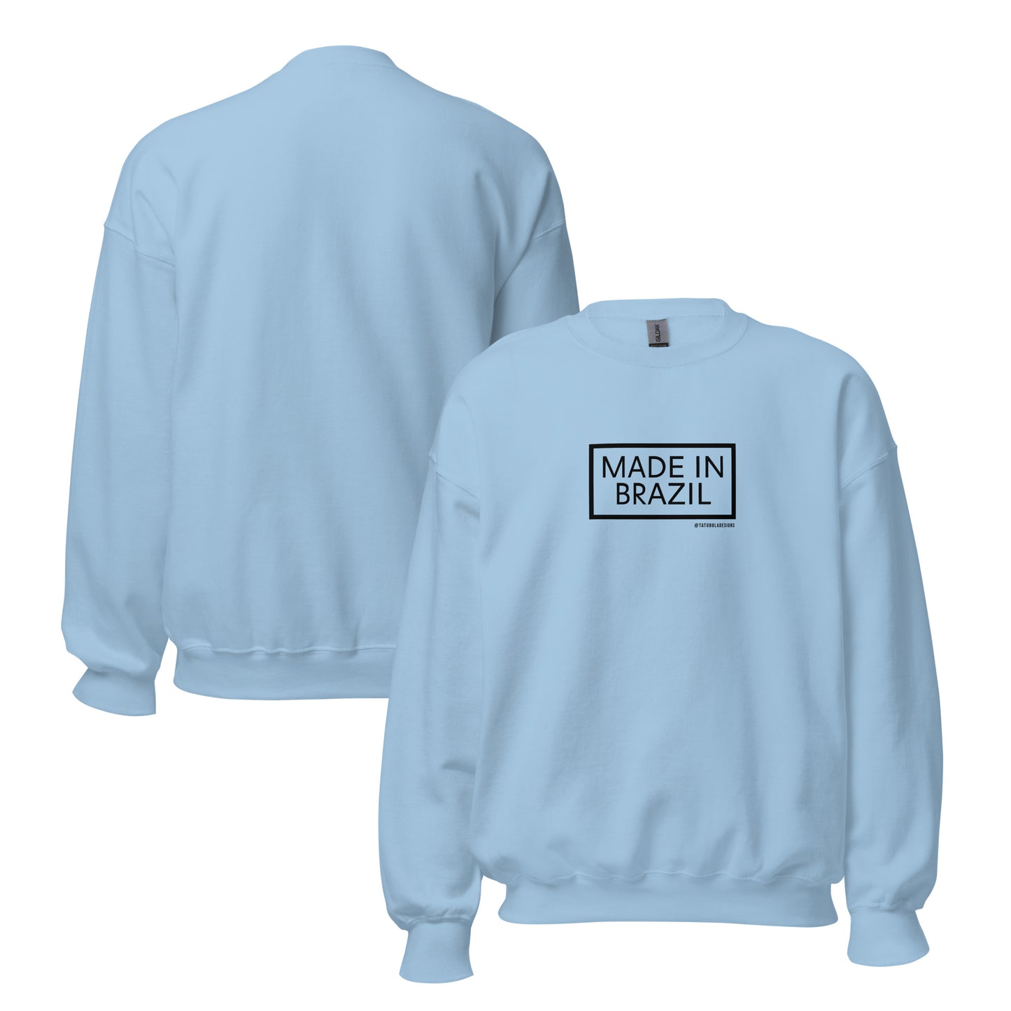 MADE IN BRAZIL - Unisex Sweatshirt
