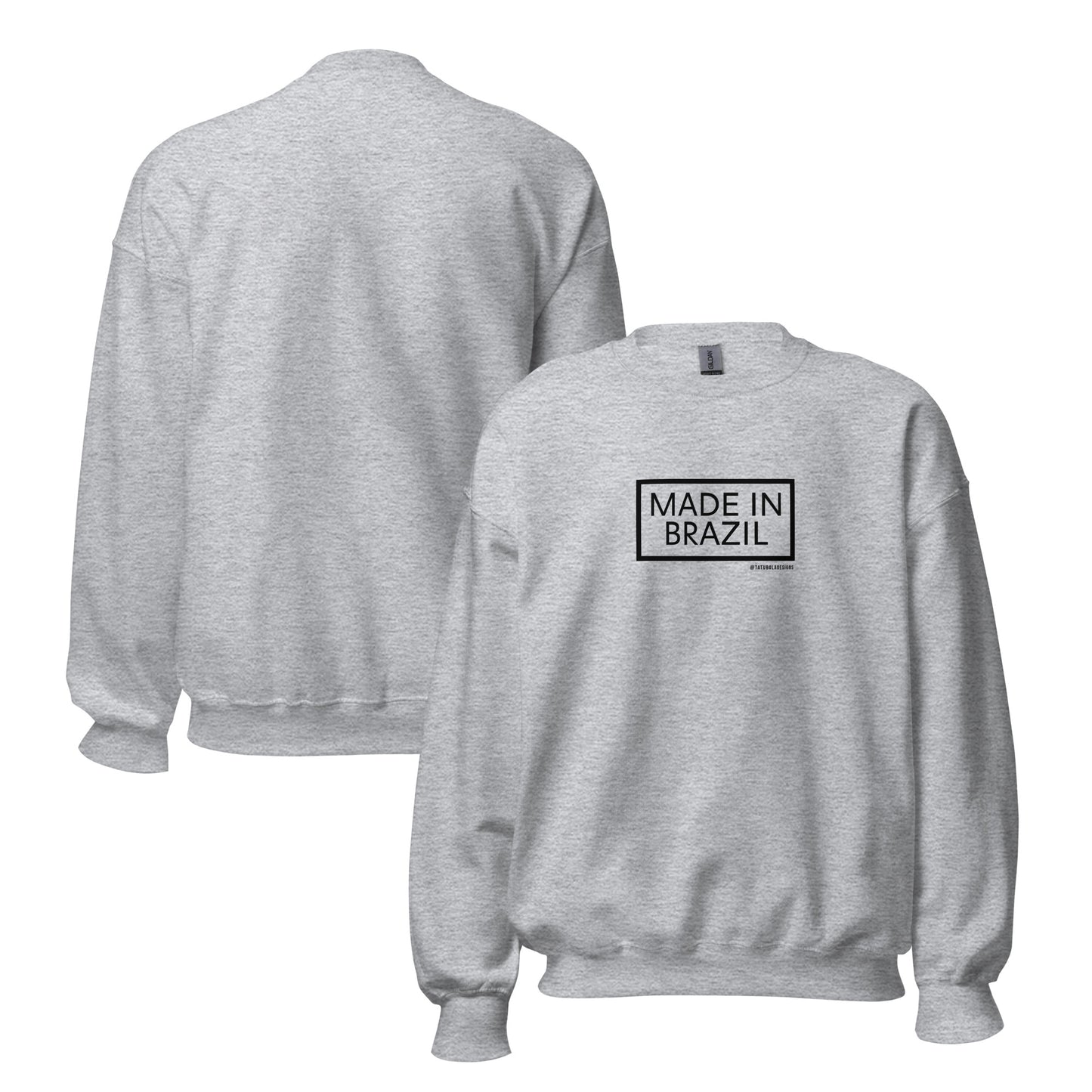 MADE IN BRAZIL - Unisex Sweatshirt